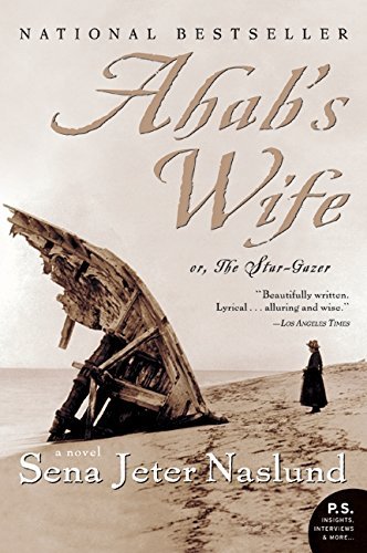 Ahab's Wife: Or, The Star-Gazer by Sena Jeter Naslund