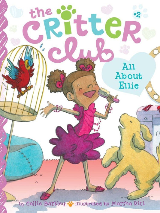 All About Ellie (2) (The Critter Club) by Callie Barkley