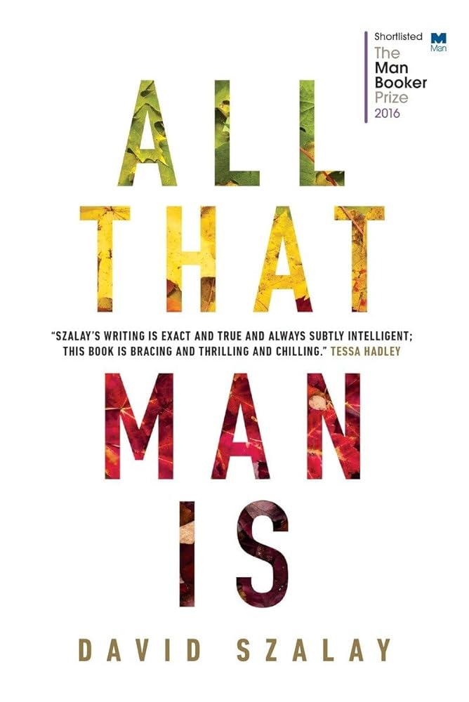 All That Man Is by David Szalay