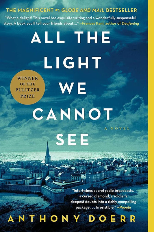 All the Light We Cannot See: A Novel by Anthony Doerr