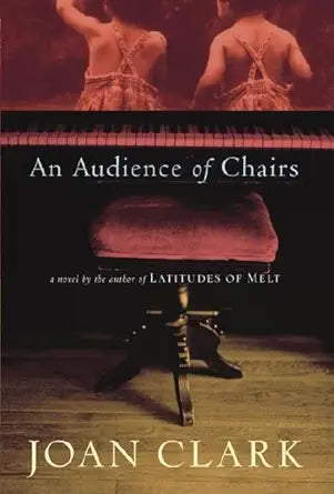 An Audience of Chairs by Joan Clark