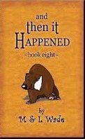 And Then it Happened Book Eight by M & L Wade