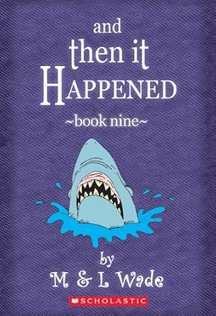 And Then it Happened: Book Nine by M & L Wade