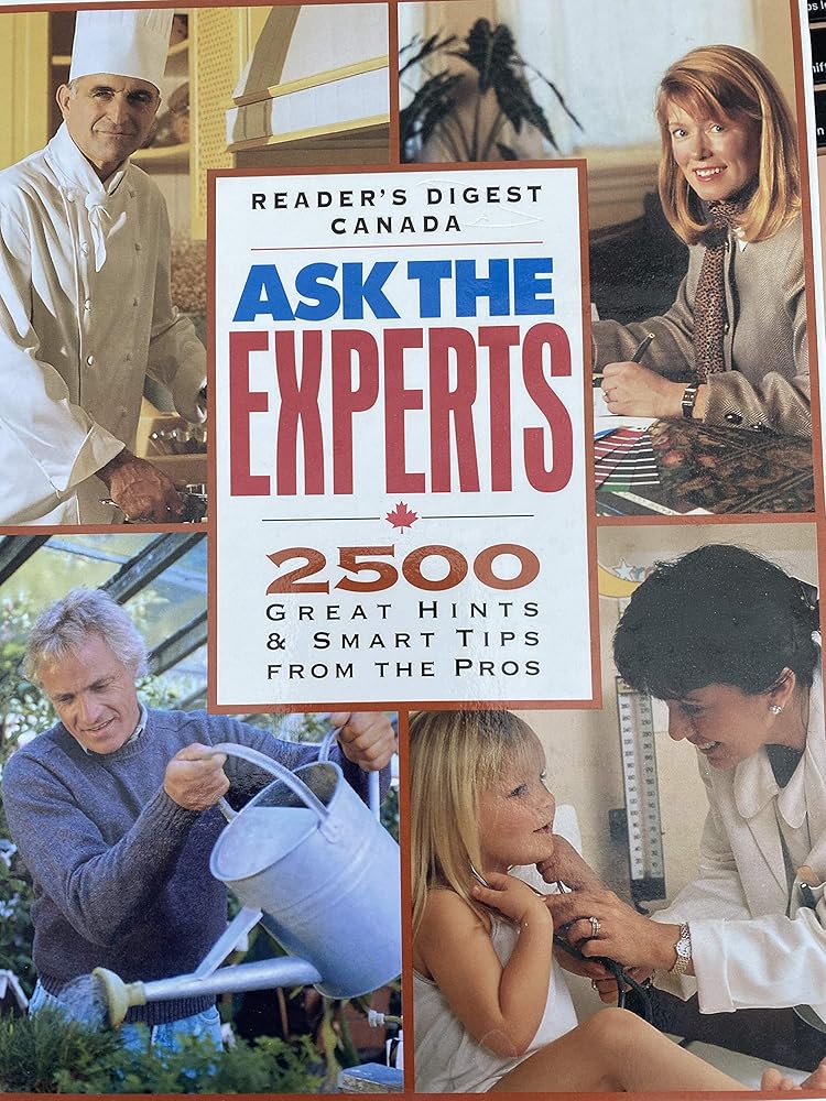 Ask the Experts : 2500 Great Hints and Smart Tips from the Pros by Reader's Digest Canada