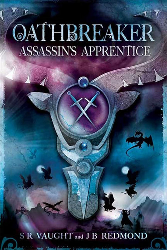 Assassin's Apprentice: Oathbreaker Part I by SR Vaught and JB Redmond