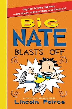Big Nate Blasts Off by Lincoln Peirce