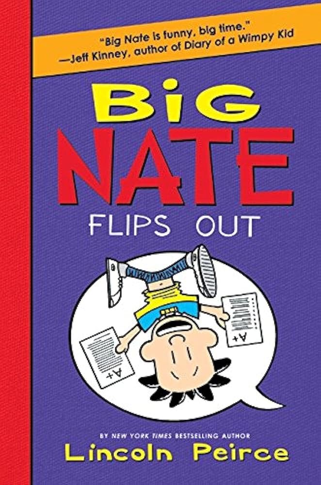 Big Nate Flips Out  (Big Nate Novels #5) by Lincoln Peirce