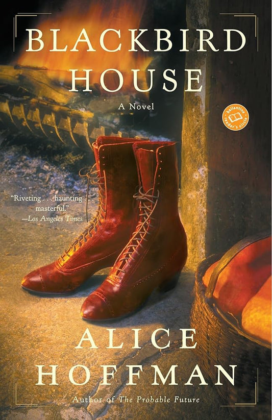Blackbird House: A Novel by Alice Hoffman