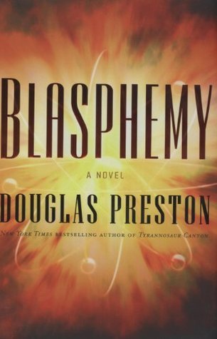 Blasphemy (Wyman Ford #2) by Douglas Preston