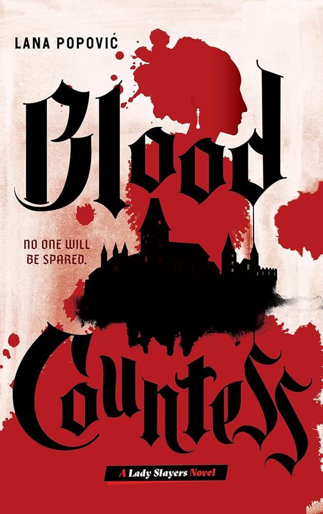 Blood Countess (Lady Slayers #1) by Lana Popovic