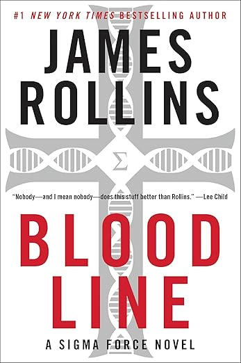 Bloodline: A Sigma Force Novel by James Rollins