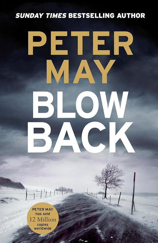 Blowback: The exciting penultimate case in the addictive crime series (The Enzo Files Book 5) by Peter May