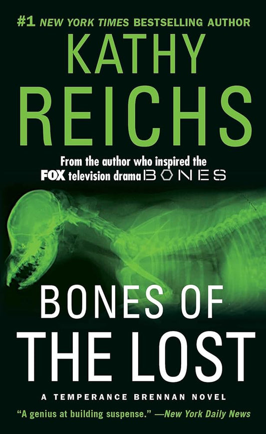 Bones of the Lost: A Temperance Brennan Novel (16) by Kathy Reichs