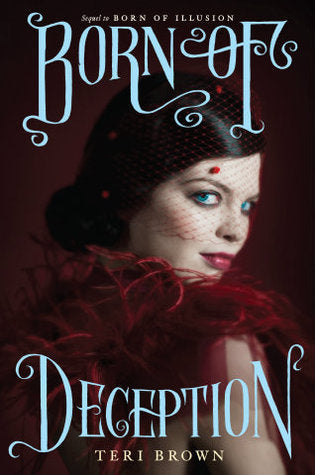 Born of Deception (Born of Illusion, 2) by Teri Brown
