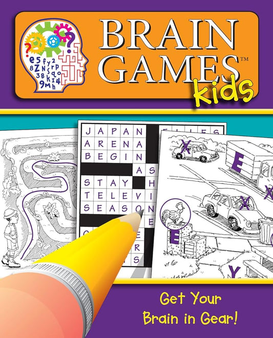 Brain Games for Kids: Get Your Brain in Gear! by Publications International