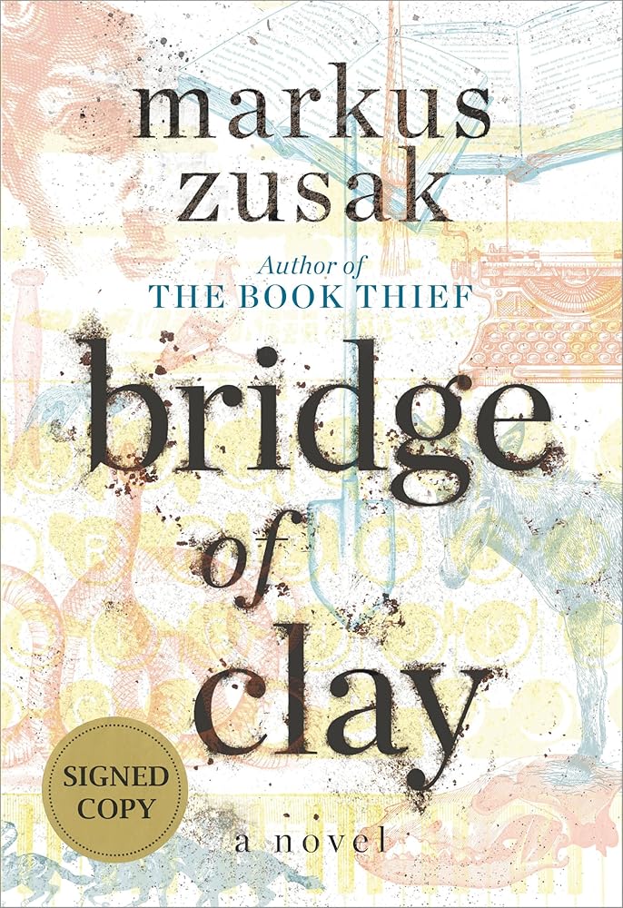 Bridge of Clay (Signed Edition) by Markus Zusak