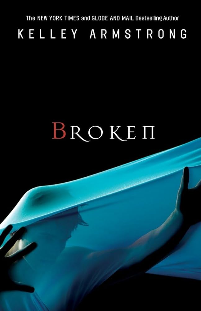 Broken (Otherworld #6) by Kelley Armstrong