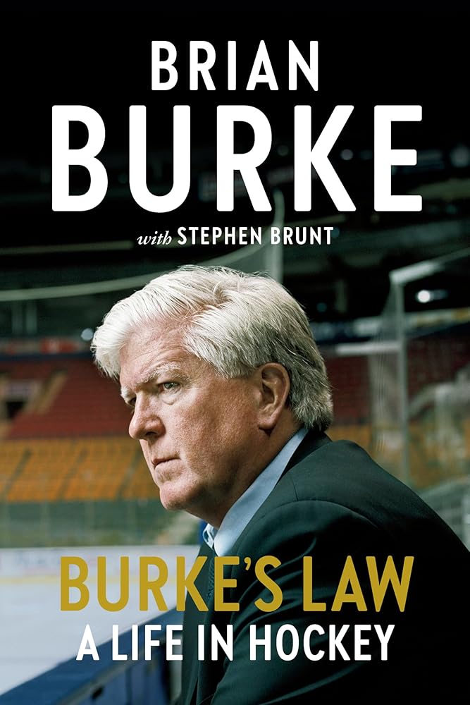 Burke's Law: A Life in Hockey by Brian Burke