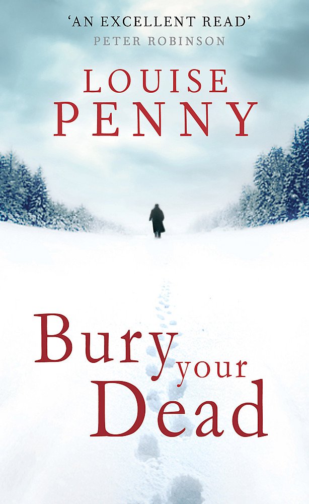 Bury Your Dead (Chief Inspector Gamache) by Louise Penny