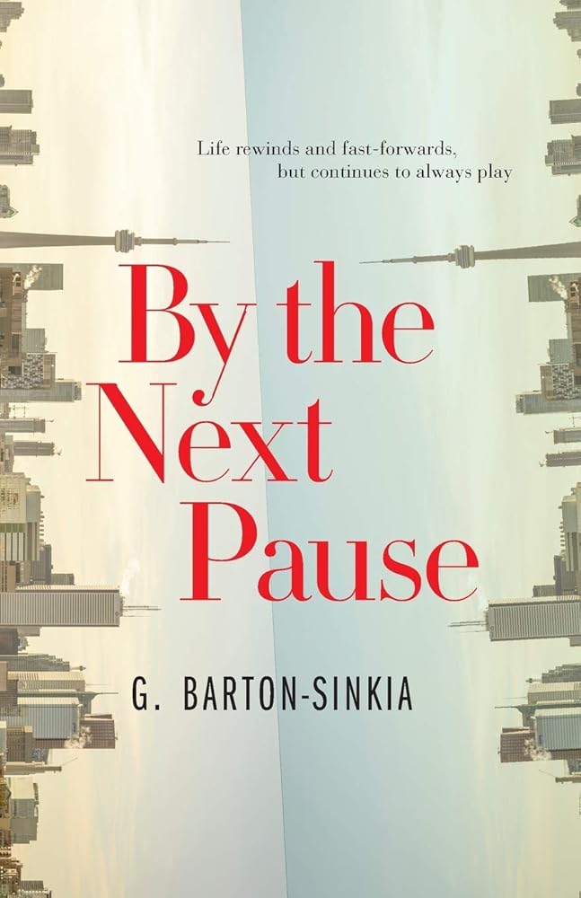 By The Next Pause by G. Barton-Sinkia