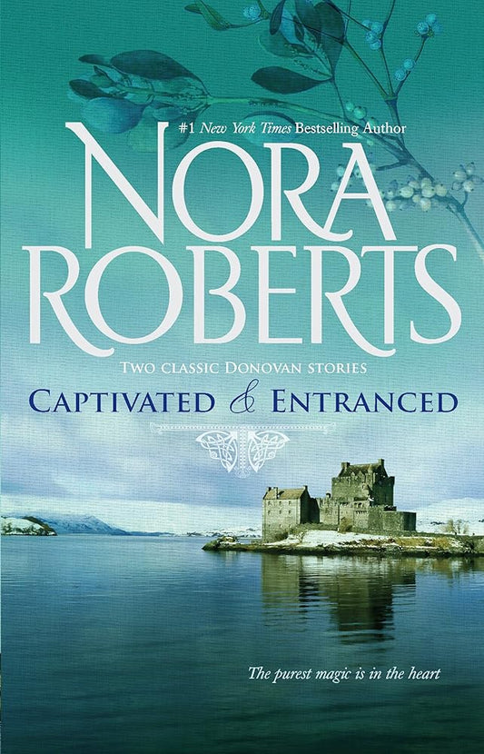Captivated & Entranced: Captivated & Entranced (The Donovan Legacy #1-2) by Nora Roberts