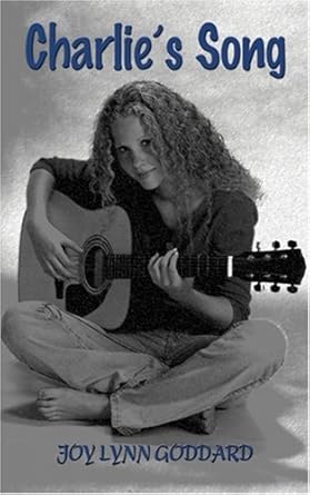 Charlie's Song by Joy Lynn Goddard