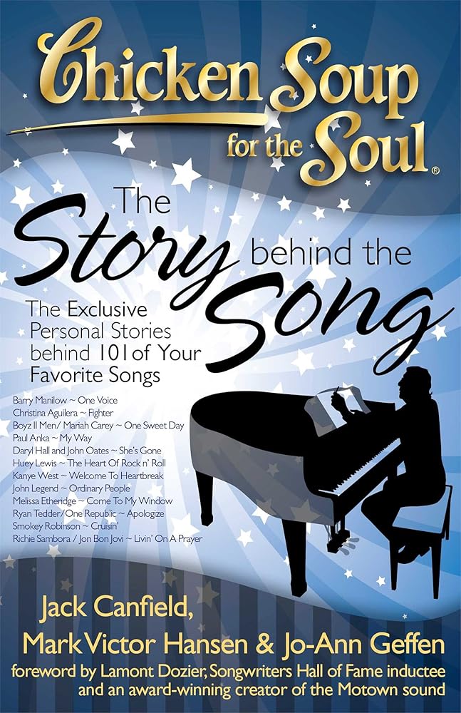 Chicken Soup for the Soul: The Story Behind the Song by Jack Canfield, Mark Victor Hansen & Jo-Ann Geffen