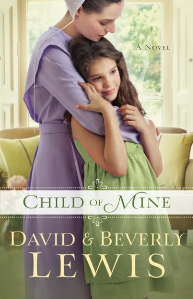 Child of Mine by David & Beverly Lewis