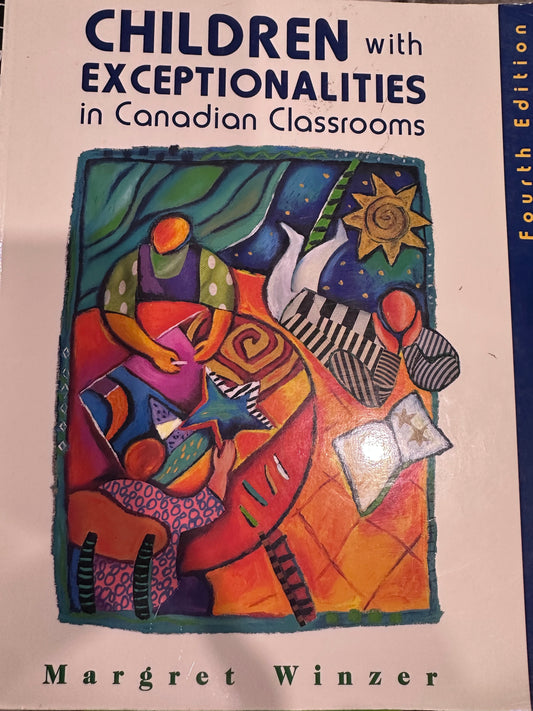 Children With Exceptionalities in Canadian Classrooms by Margret Winzer