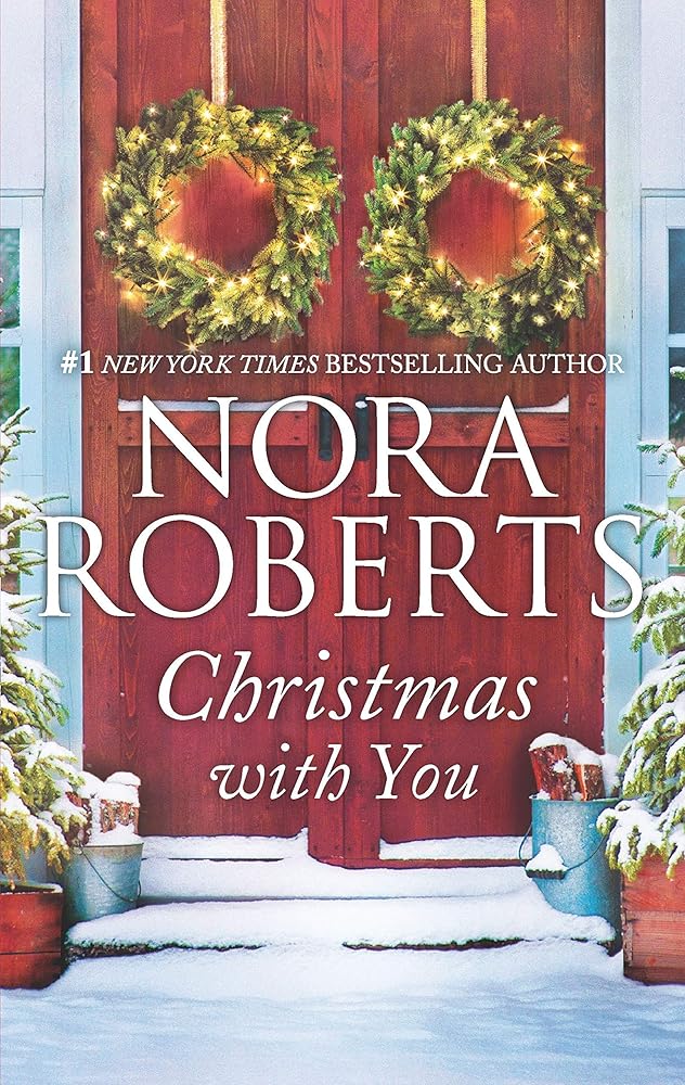 Christmas with You: A 2-in-1 Collection by Nora Roberts