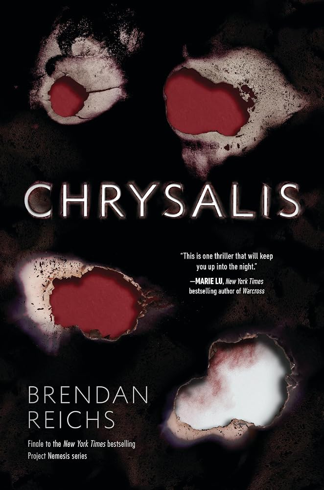 Chrysalis (Project Nemesis) by Brendan Reichs