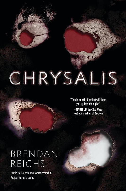 Chrysalis (Project Nemesis) by Brendan Reichs