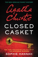Closed Casket: The New Hercule Poirot Mystery by Agatha Christie