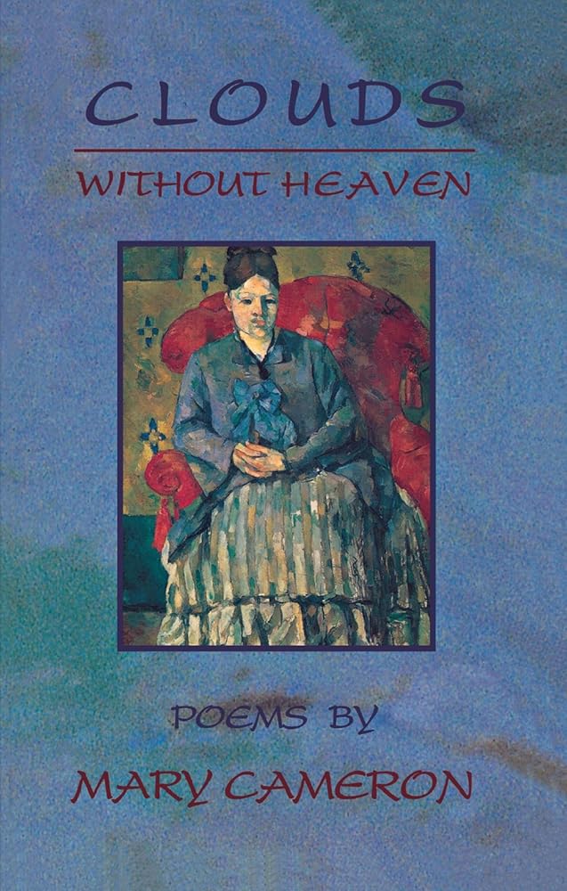 Clouds without Heaven by Mary Cameron