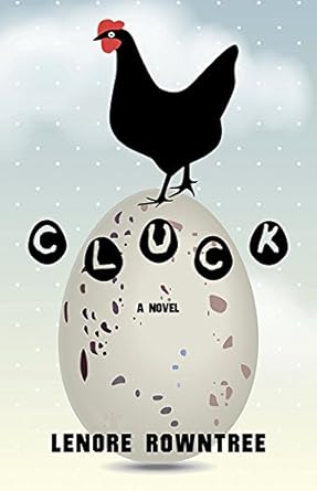 Cluck by Lenore Rowntree