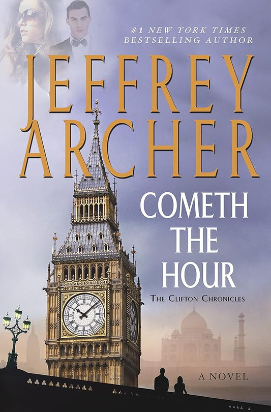 Cometh the Hour (The Clifton Chronicles #6) by Jeffrey Archer