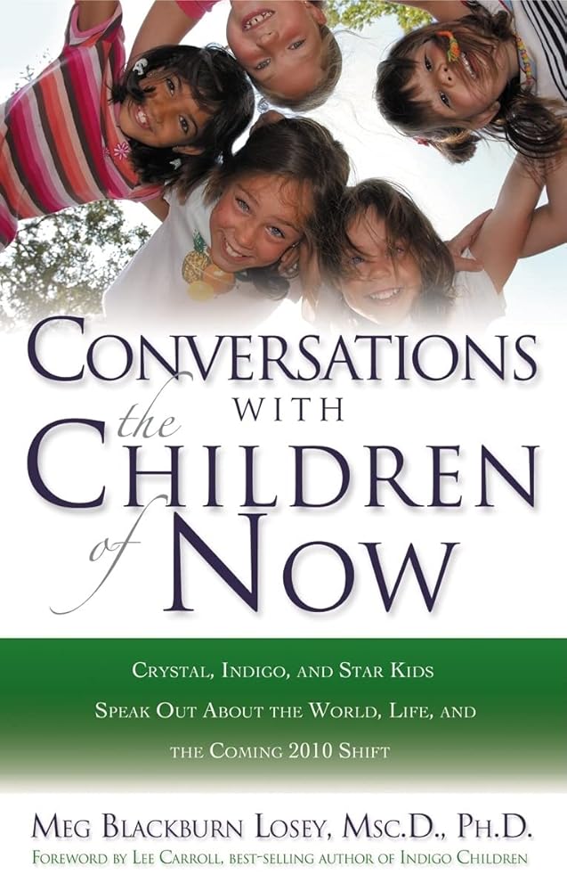 Conversations with the Children of Now by Meg Blackburn Losey