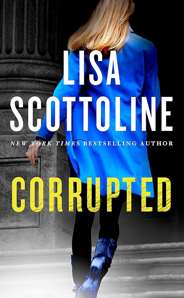 Corrupted (A Rosato & DiNunzio Novel, 3) by Lisa Scottoline