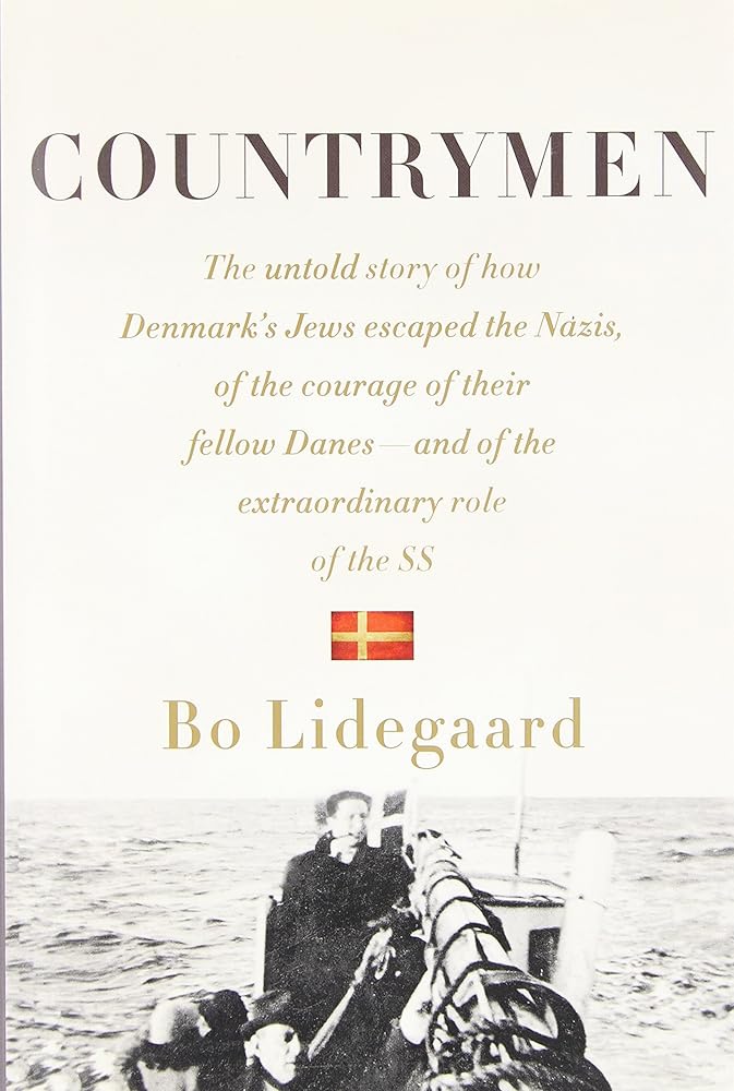 Countrymen: The Untold Story of How Denmark's Jews Escaped the Nazis by Bo Lidegaard