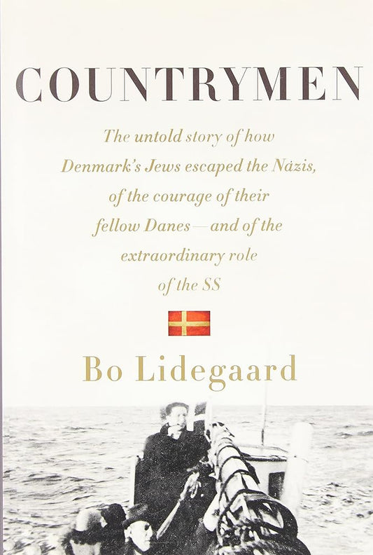 Countrymen: The Untold Story of How Denmark's Jews Escaped the Nazis by Bo Lidegaard