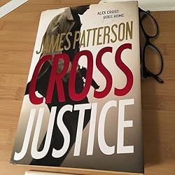 Cross Justice (Alex Cross, 21) by James Patterson