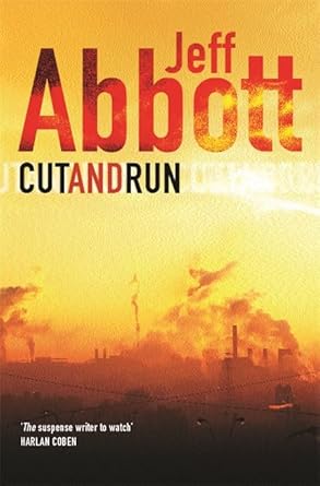 Cut and Run (Whit Mosley #3) by Jeff Abbott