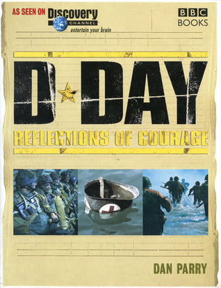D-Day: The Dramatic Story of the World's Greatest Invasion by Dan Parry