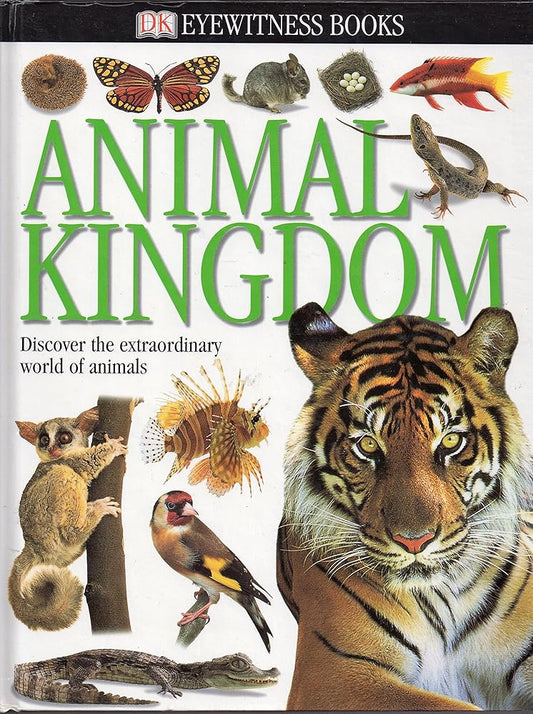 DK Eyewitness Books Animal Kingdom Discover the extraordinary world of animals