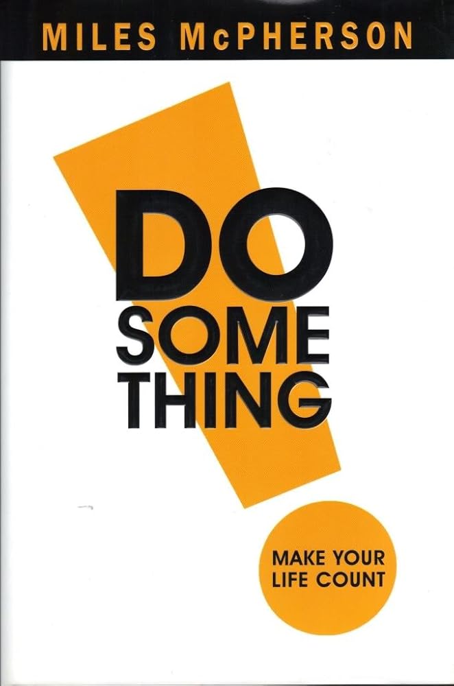 DO Something!: Make Your Life Count by Miles McPherson