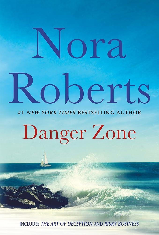 Danger Zone: Art of Deception and Risky Business: A 2-in-1 Collection by Nora Roberts