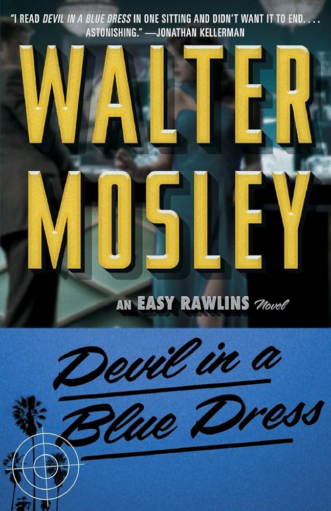 Devil in a Blue Dress (Easy Rawlins #1) by Walter Mosley