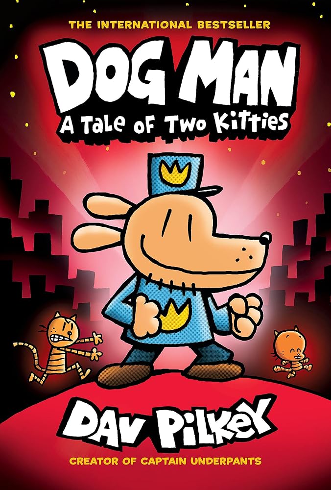 Dog Man: A Tale of Two Kitties (Dog Man #3) by Dav Pilkey