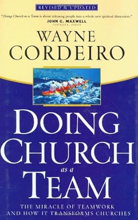 Doing Church As A Team by Wayne Cordeiro