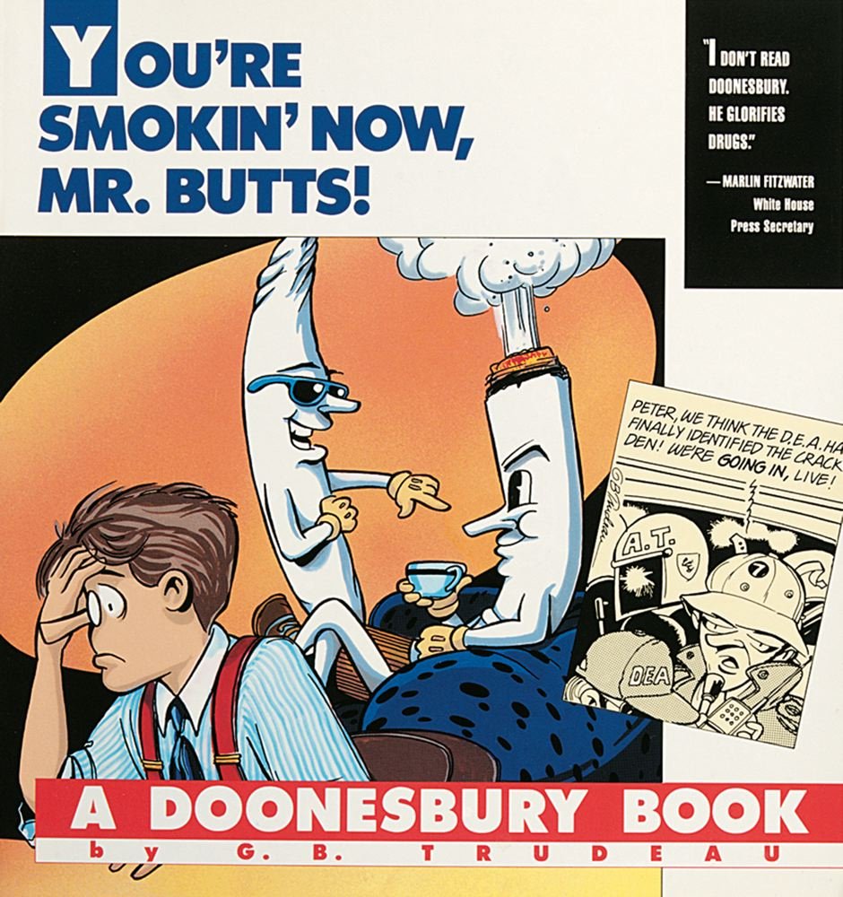 You're Smokin' Now, Mr. Butts!: A Doonesbury Book by G.B. Trudeau